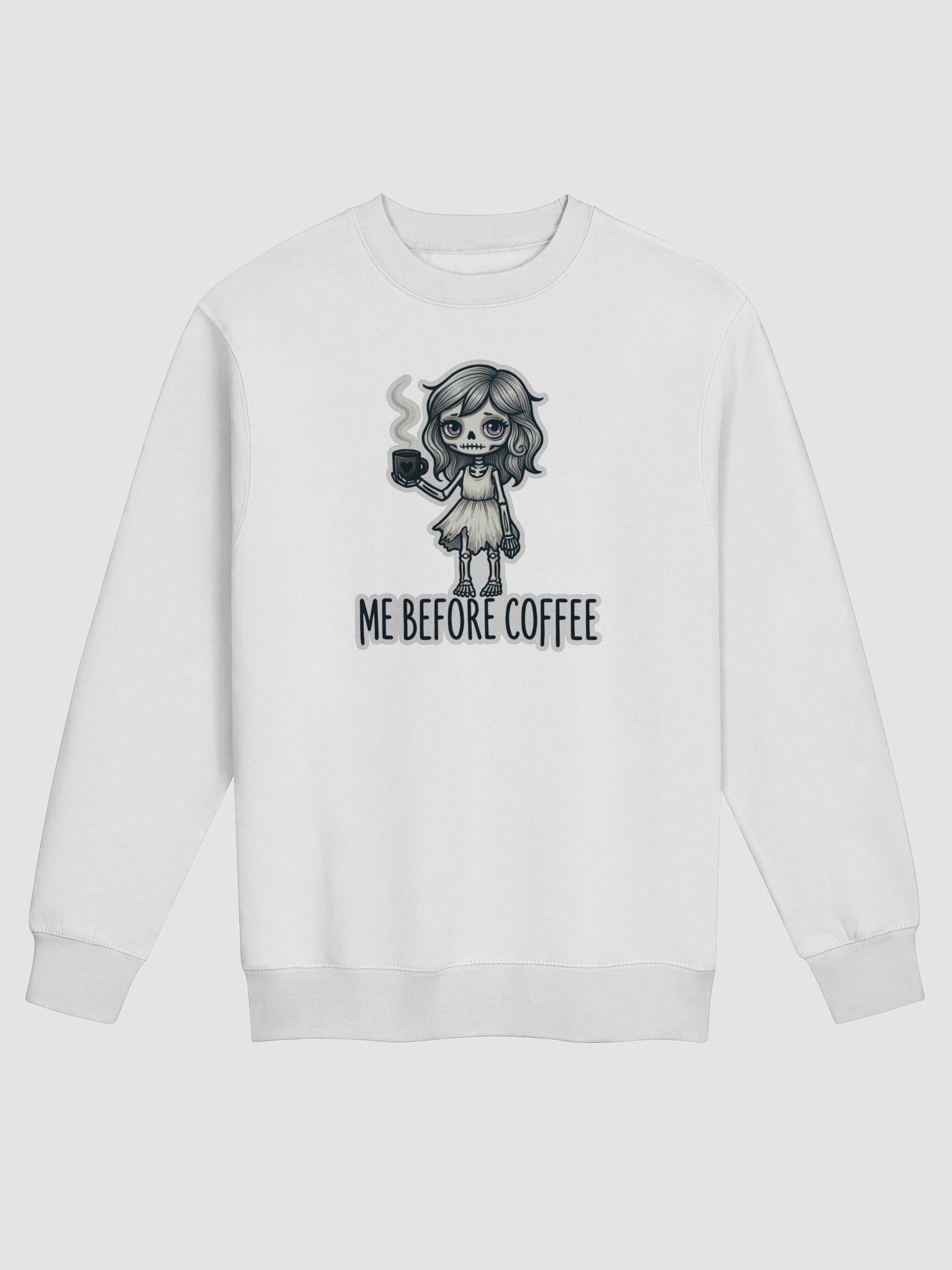 "Me Before Coffee" Skeleton Girl Sweatshirt | Me Before Coffee Collection product image (2)