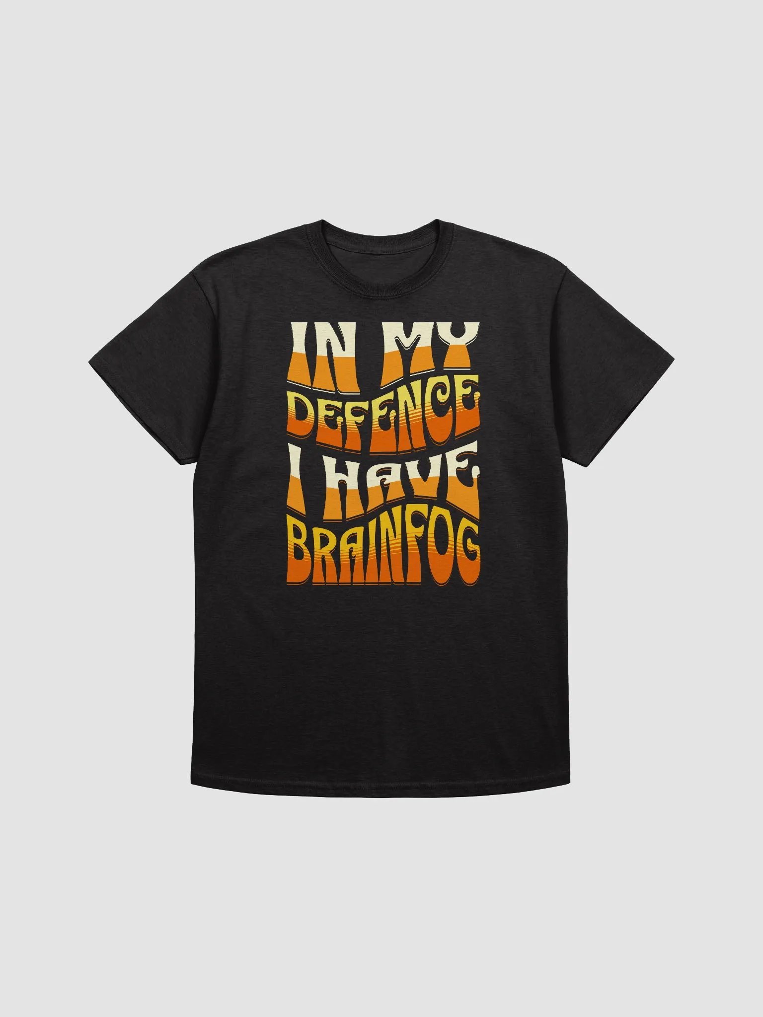 In my defence, I have brain fog: T-shirt product image (1)
