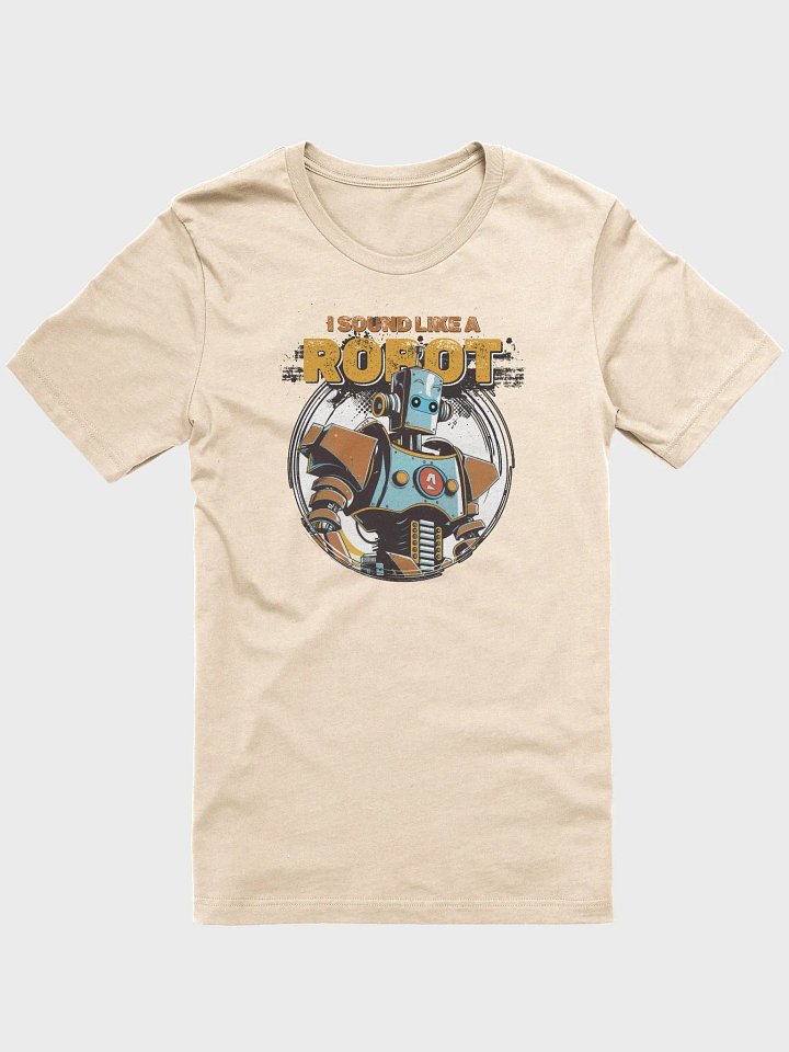 I Sound Like A Robot Tee V2 B product image (2)