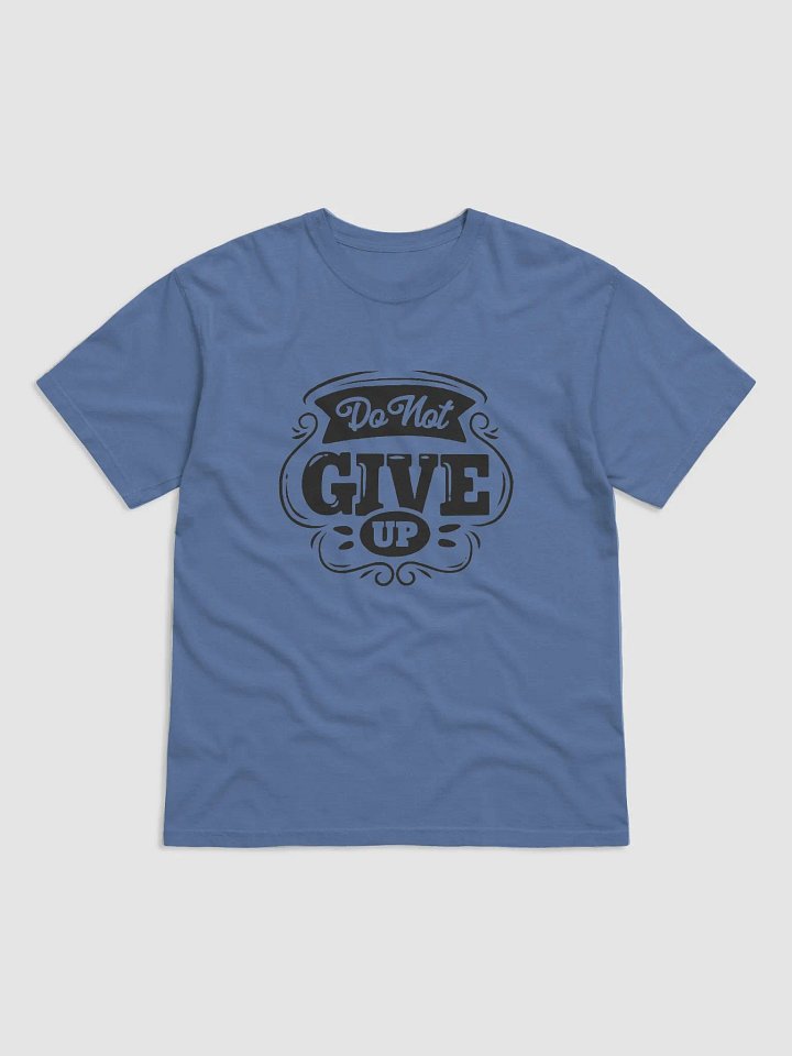 Do Not Give Up Tee product image (5)