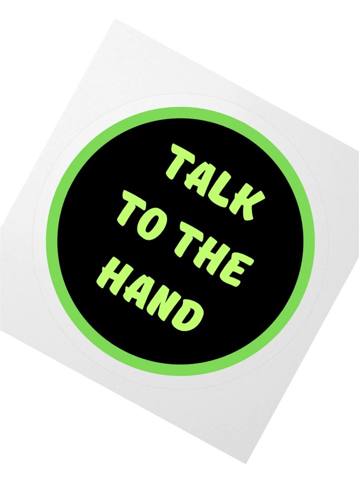 Bold 'TALK TO THE HAND' Kiss Cut Sticker - green product image (4)
