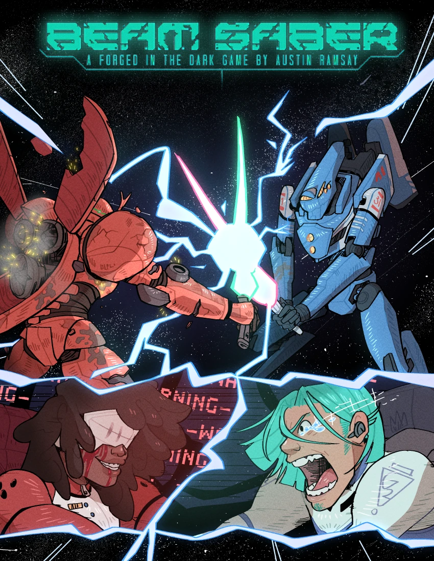Cover image for Austin Ramsay's CRIT award winning game, Bearm Saber, a Forged in the Dark. The cover image features two mechas fighting with light swords and, in a comic book style, the two pilots, in cameo. One of them is grinning,in satisfaction while the other has a tear on the corner of its eye and is seemingly screaming.