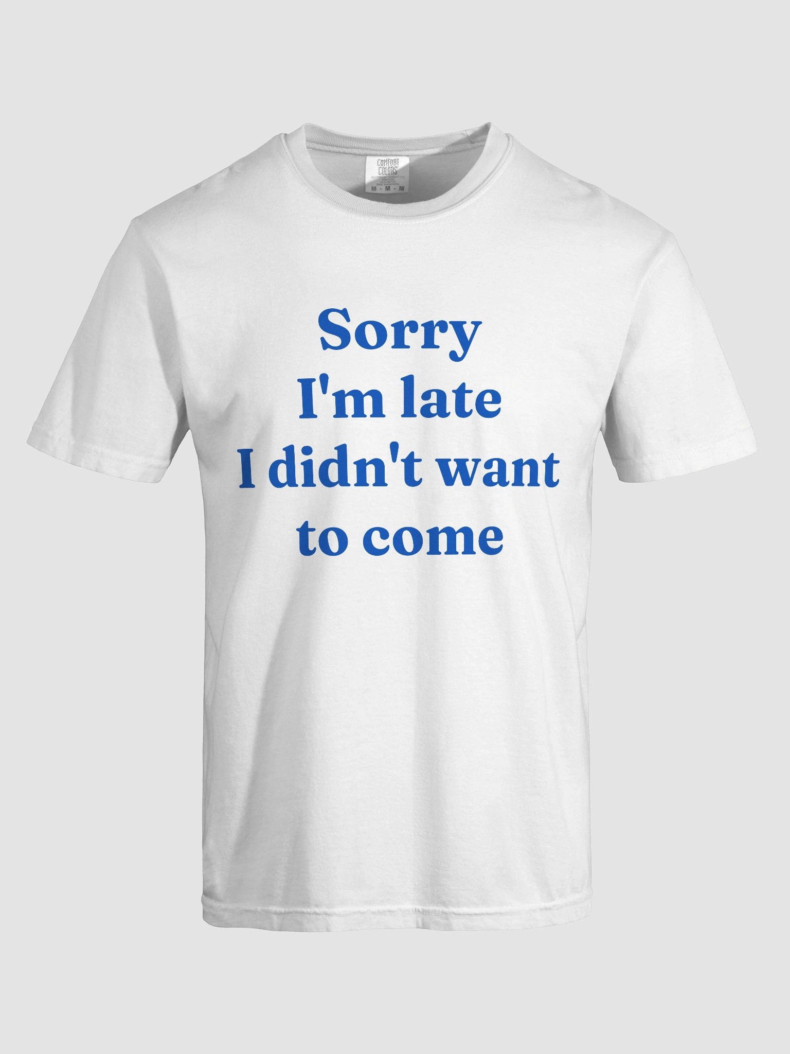 I Didn't Want To Come T-shirt product image (4)