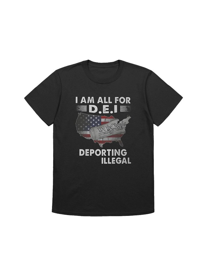 I Am All For DEI – Deporting Every Illegal T-Shirt product image (1)