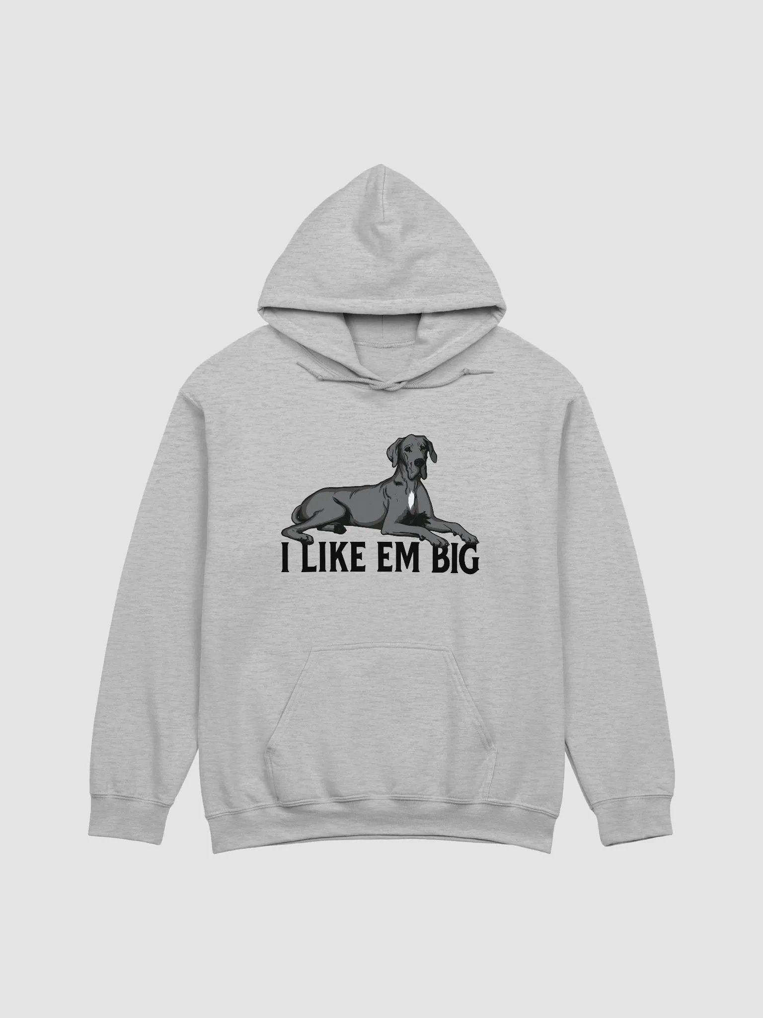 I Like Em Big Hooded Sweathirt of a Great Dane (Gray) | Funny Hoodie for Great Dane Paw-rents product image (1)