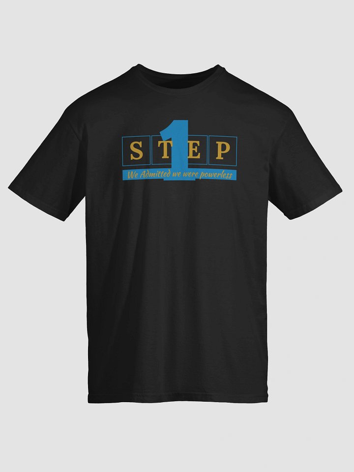 Step 1 of the Twelve Traditions | Recovery T-Shirt Inspiring Sobriety product image (1)