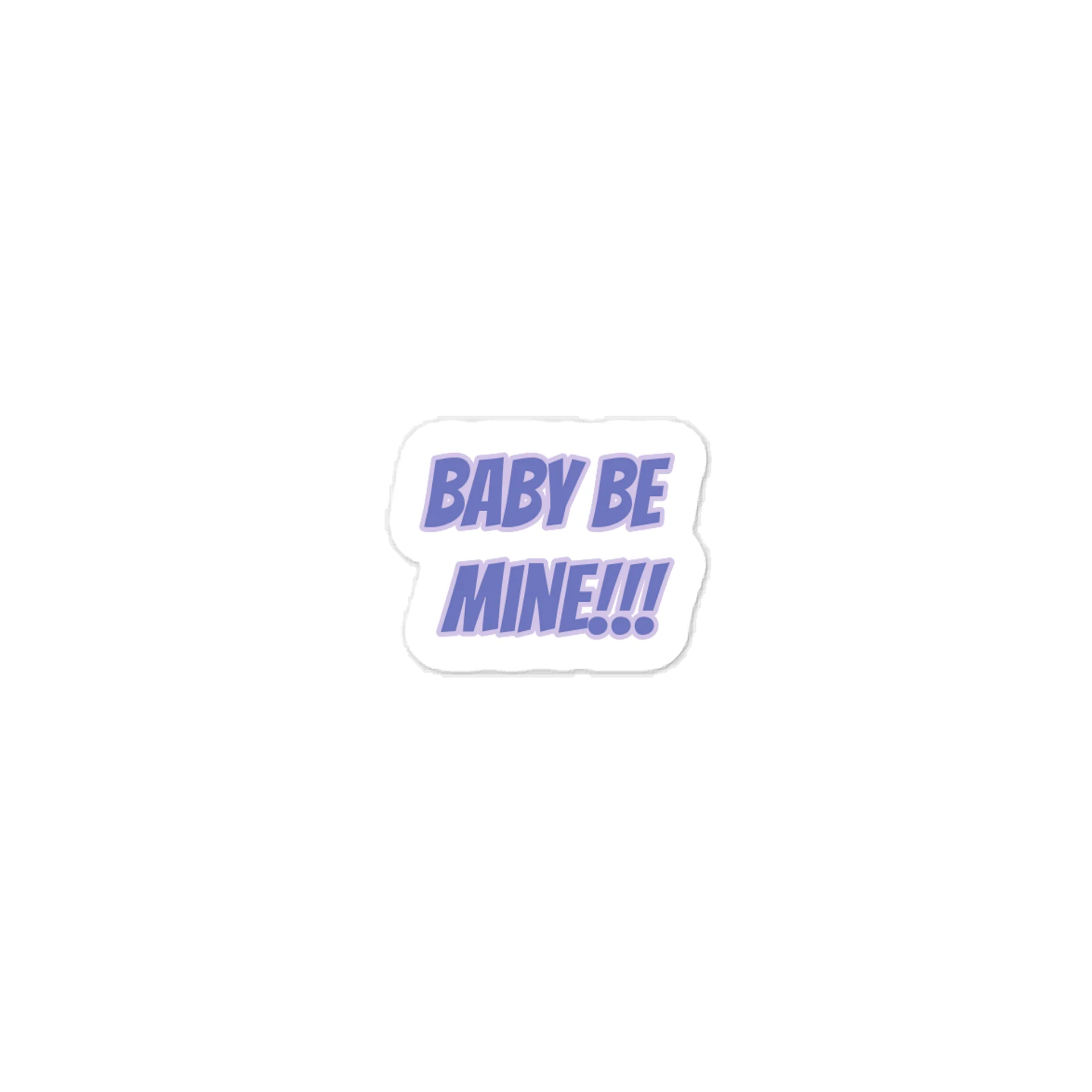 Baby Be Mine Sticker product image (1)