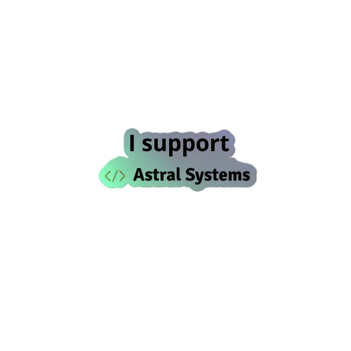 I support Astral Systems - Holographic Sticker product image (2)