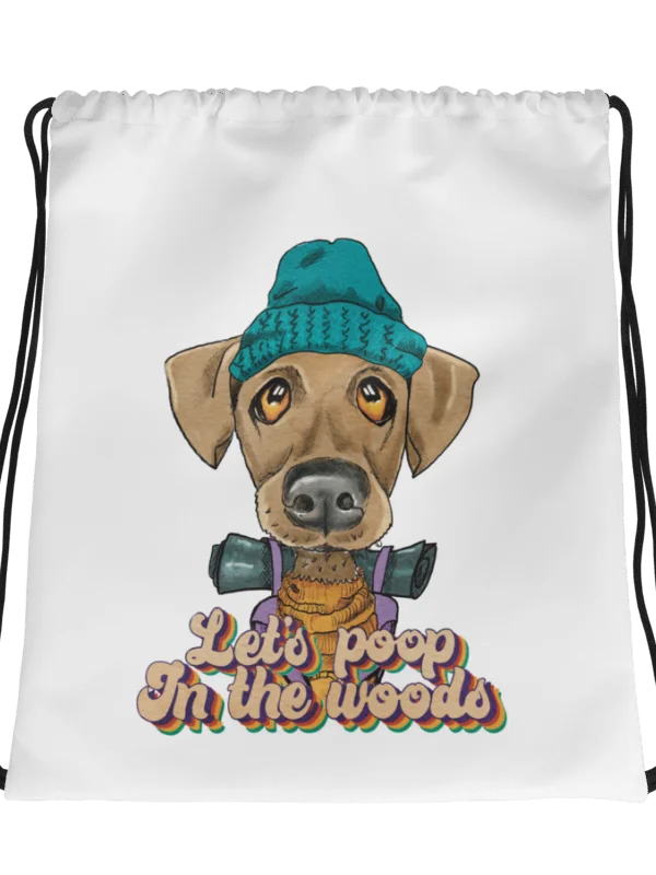 Drawstring Bag Camping Dog - lets poop in the woods product image (3)