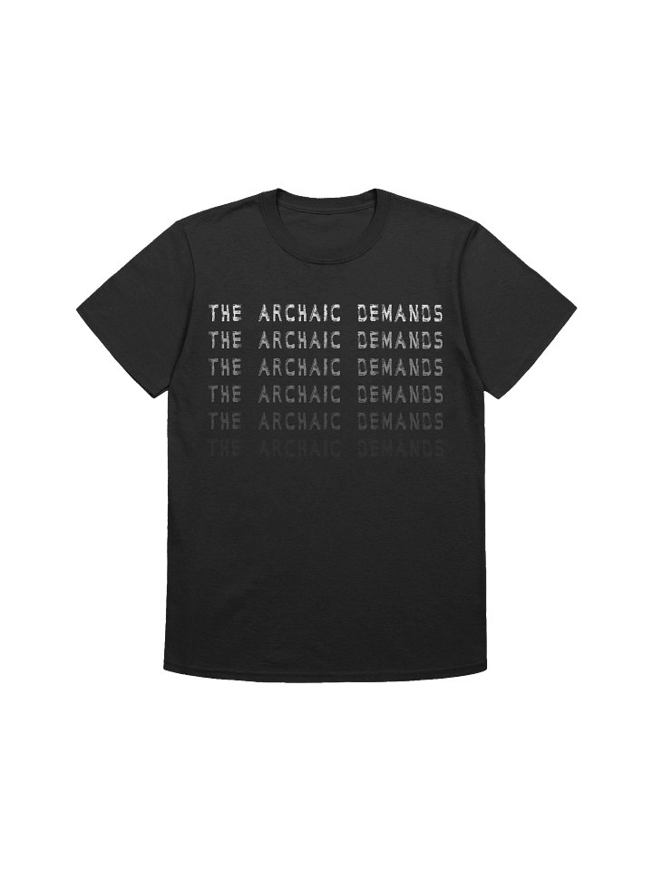 The Archaic Demands Unisex T-Shirt product image (1)