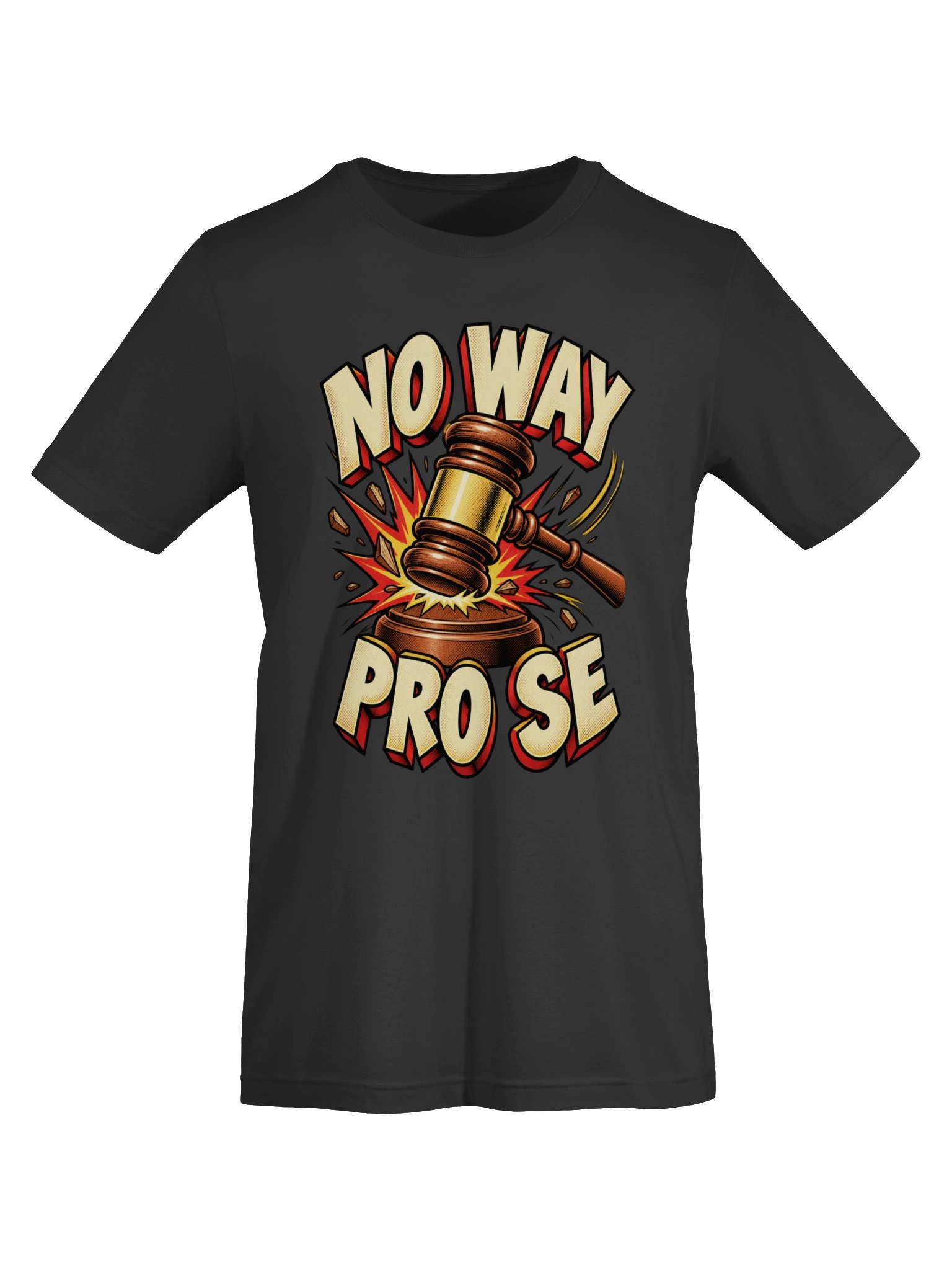No Way Pro Se Gavel Smash Tee product image (6)