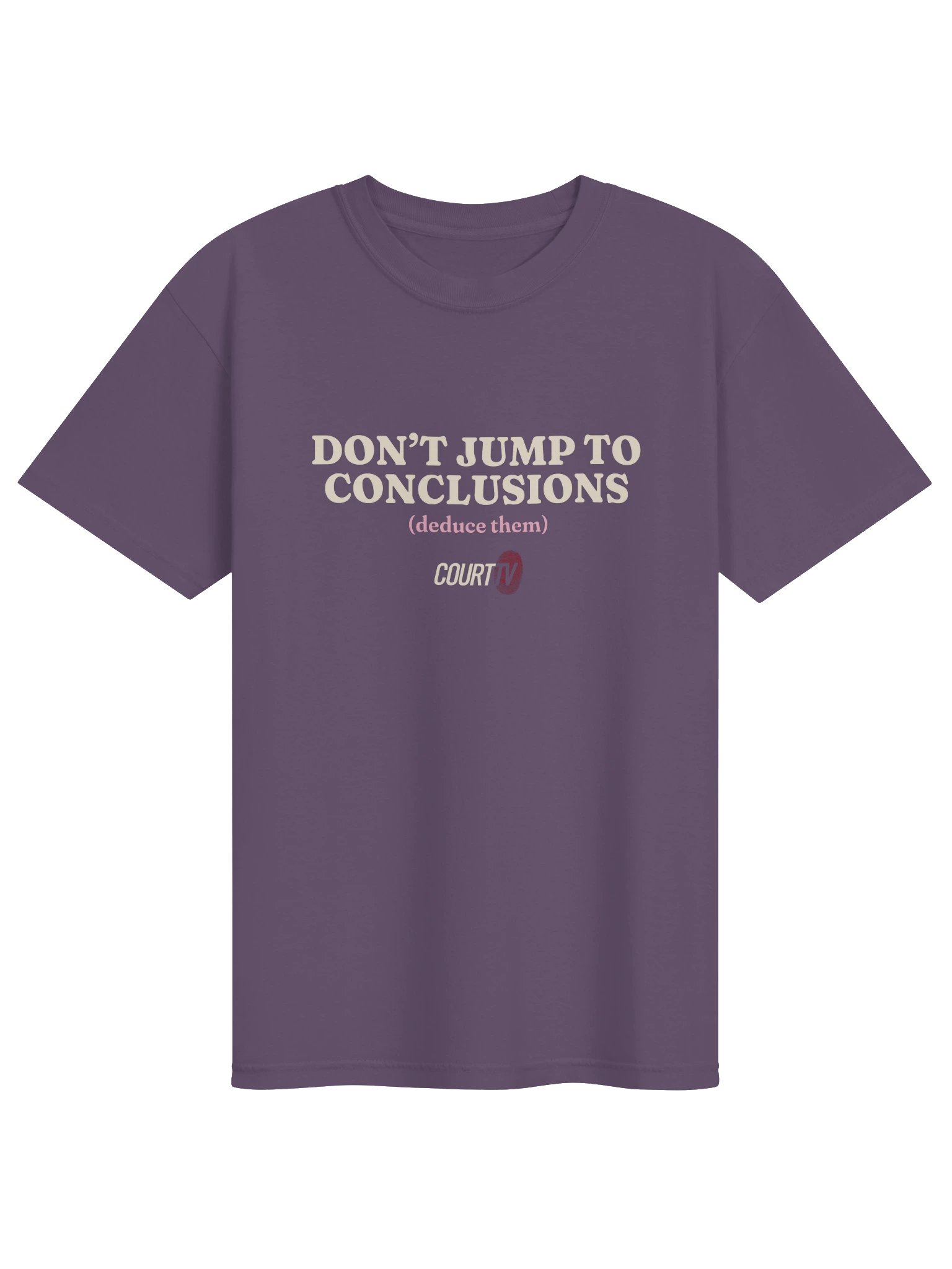 Don't Jump to Conclusions (Deduce Them) T-Shirt product image (1)