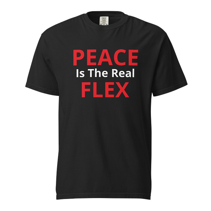 Peace Is The Real Flex Statement T-Shirt product image (1)