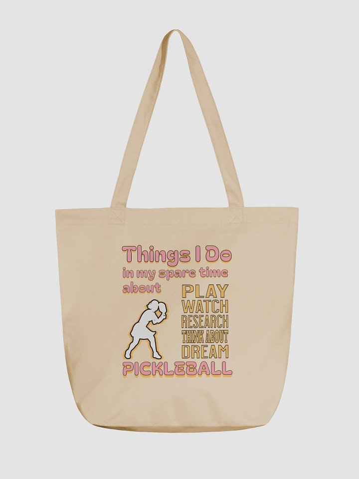 Things I Do In My Spare Time About Pickleball Passion Eco Tote product image (2)