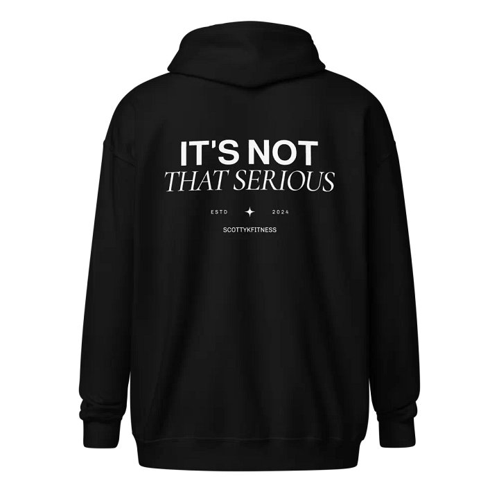 It's Not That Serious Zip Up - Embroidered Front product image (1)