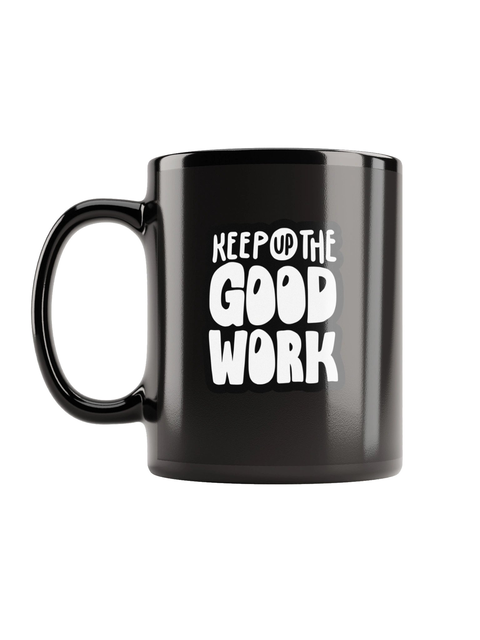 Empowerment Mug: Keep Up The Good Work product image (1)