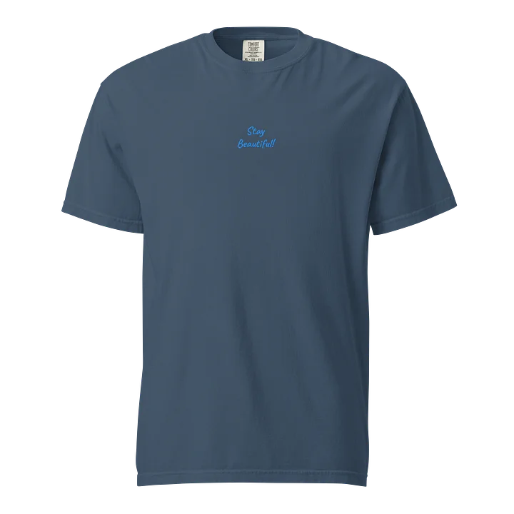 Stay Beautiful! Shirt product image (1)