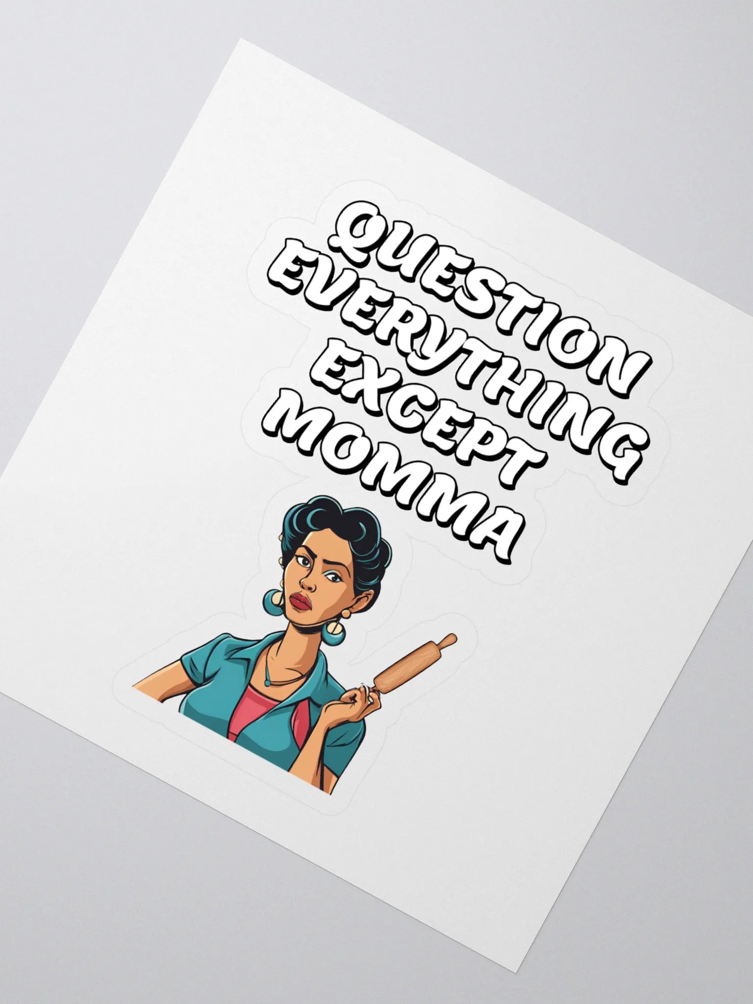 Question Everything Except Momma Funny Sticker product image (2)