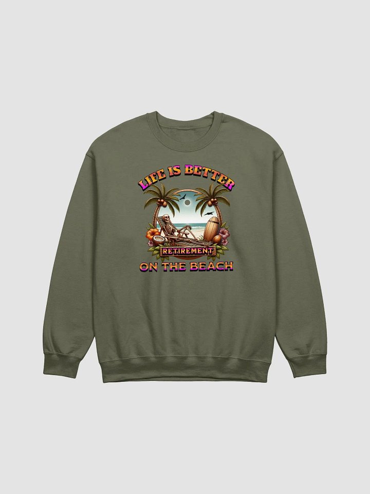 Life Is Better On The Beach Retirement Paradise Crewneck Sweatshirt product image (11)