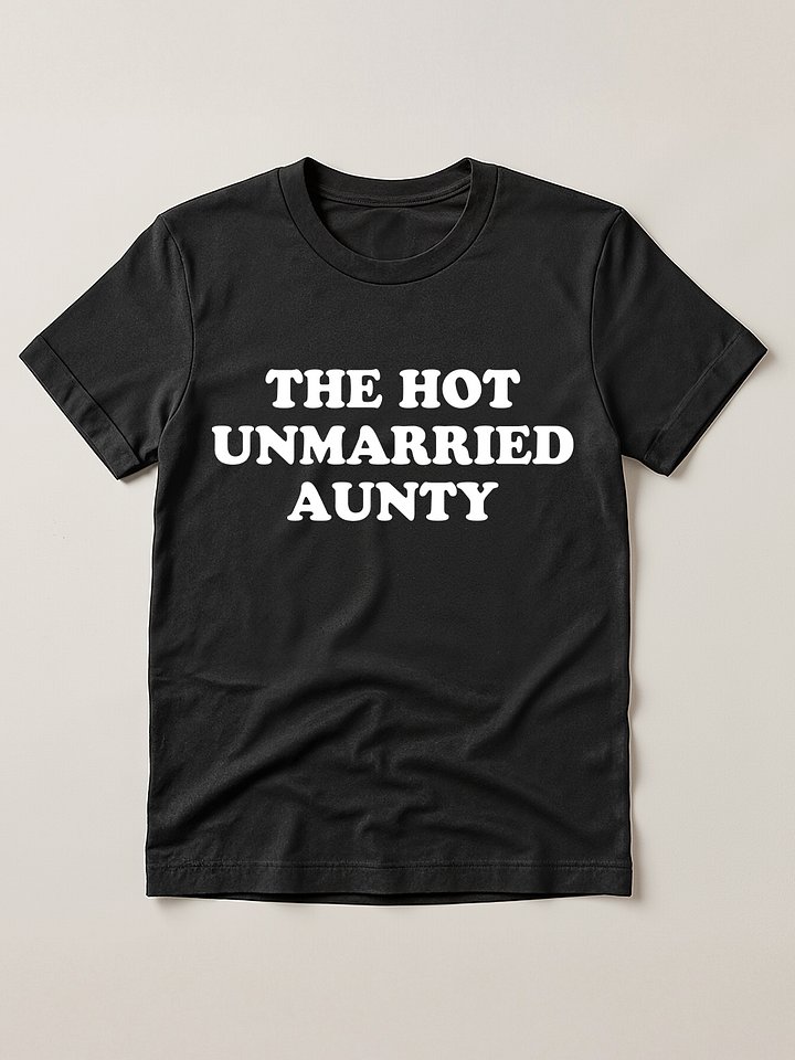 The hot Unmarried Aunty T-shirt product image (1)