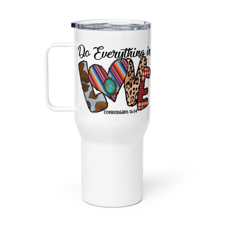 Do Everything in Love - Travel Mug w/ Handle product image (1)