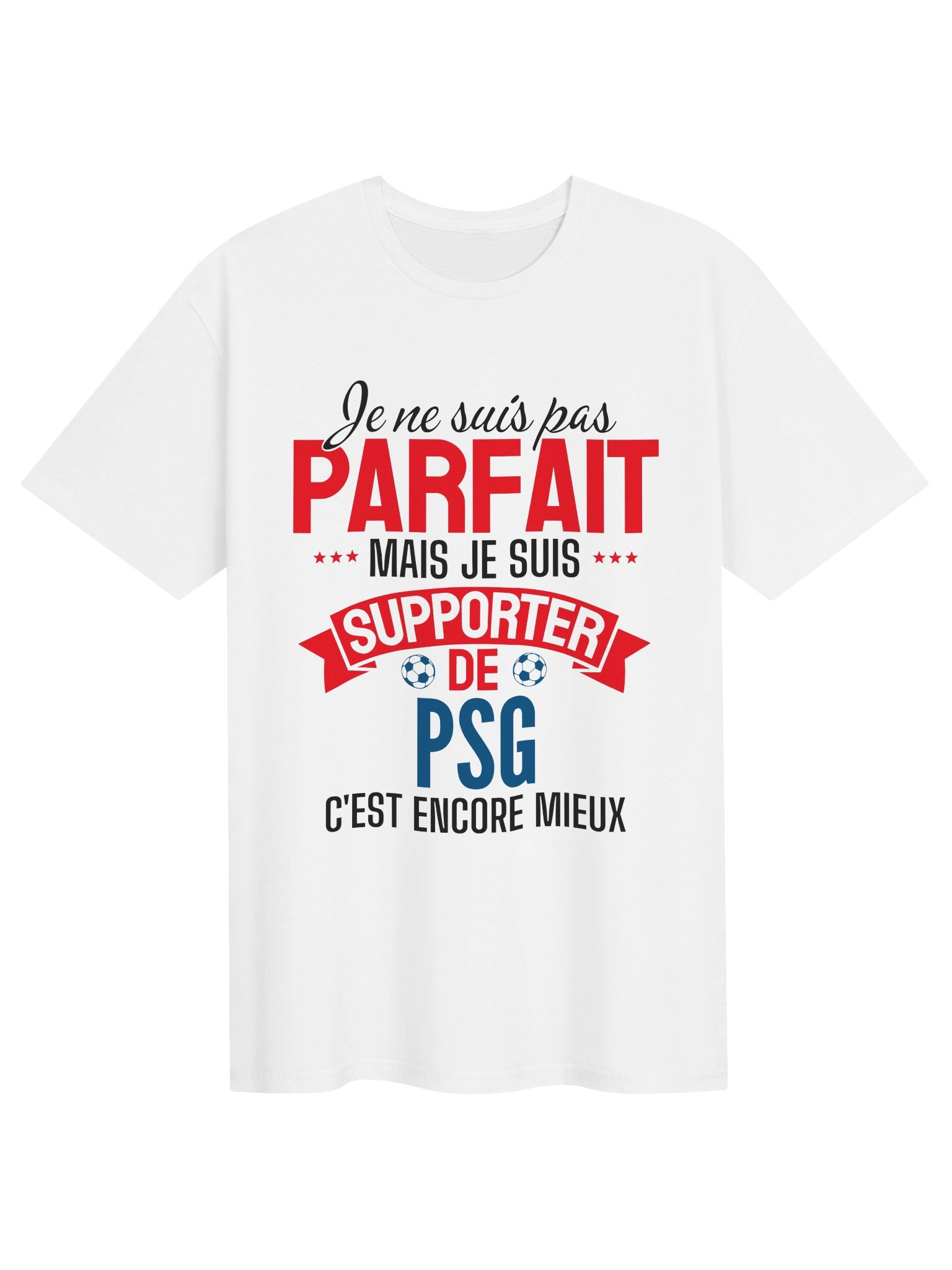 je ne suis pas parfait mais je suis supporter de psg c'est encore mieux product image (1)
