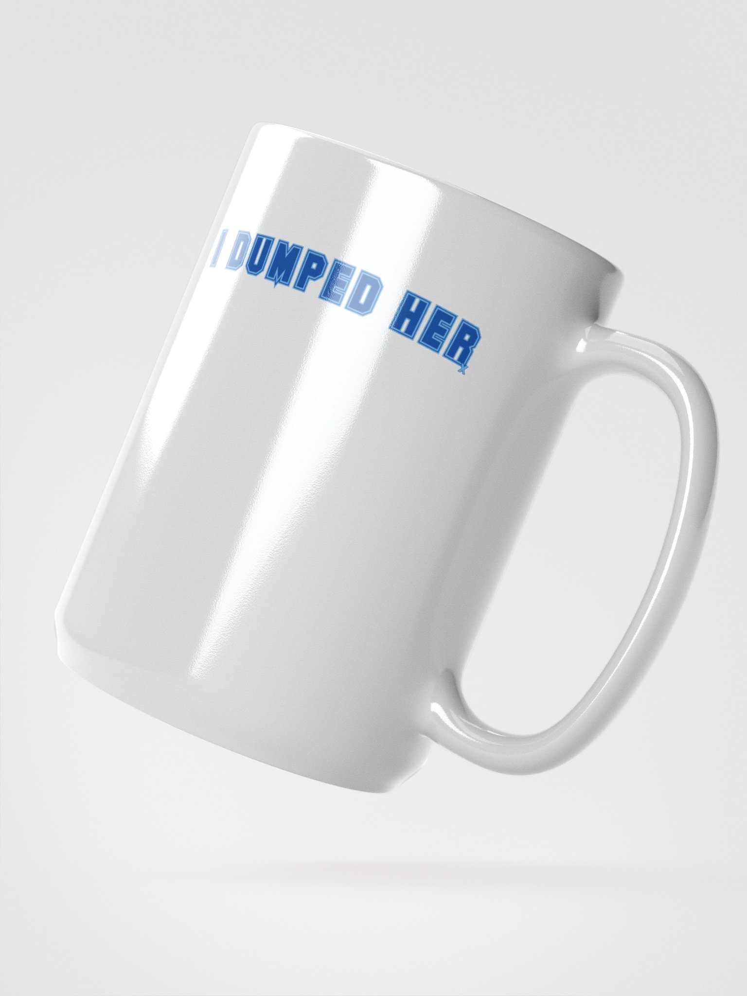 I Dumped Her - Signature SYBD – White Glossy Mug product image (4)