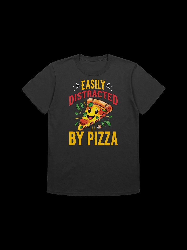 Food Lover-Easily Distracted by Pizza-Funny Pizza Quote T-Shirt product image (3)