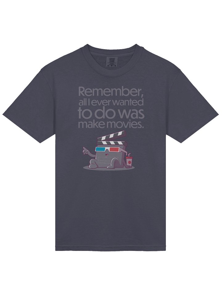 Remember, I Make Movies T-Shirt product image (2)
