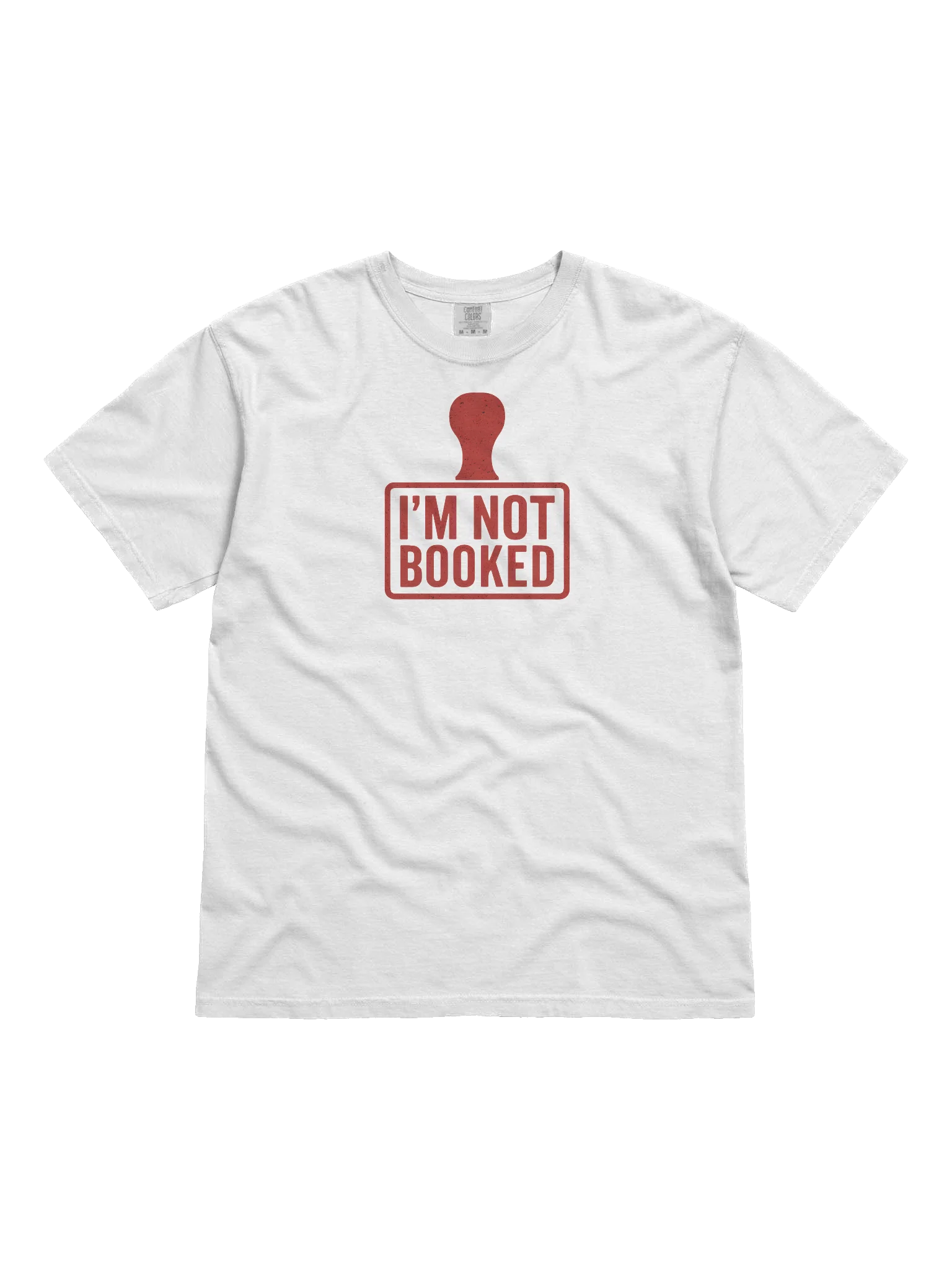 I'm Not Booked Stamp T-Shirt product image (1)