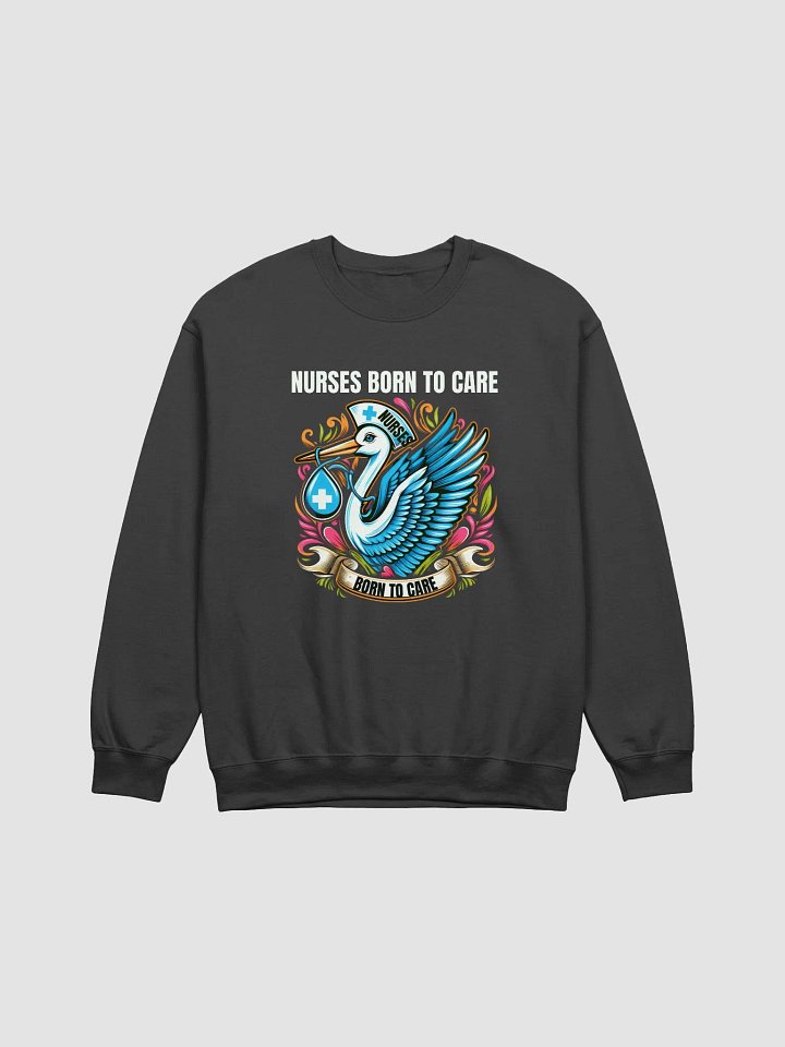 Born to Care Nurse Stork Crewneck Sweatshirt product image (9)