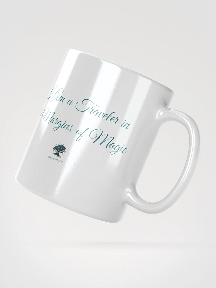 Ink and Elsewhere "I Am a Traveler in the Margins of Magic" Mug #5 – For the Reader Who Knows That Some Paths Are Meant to Be Lost product image (6)