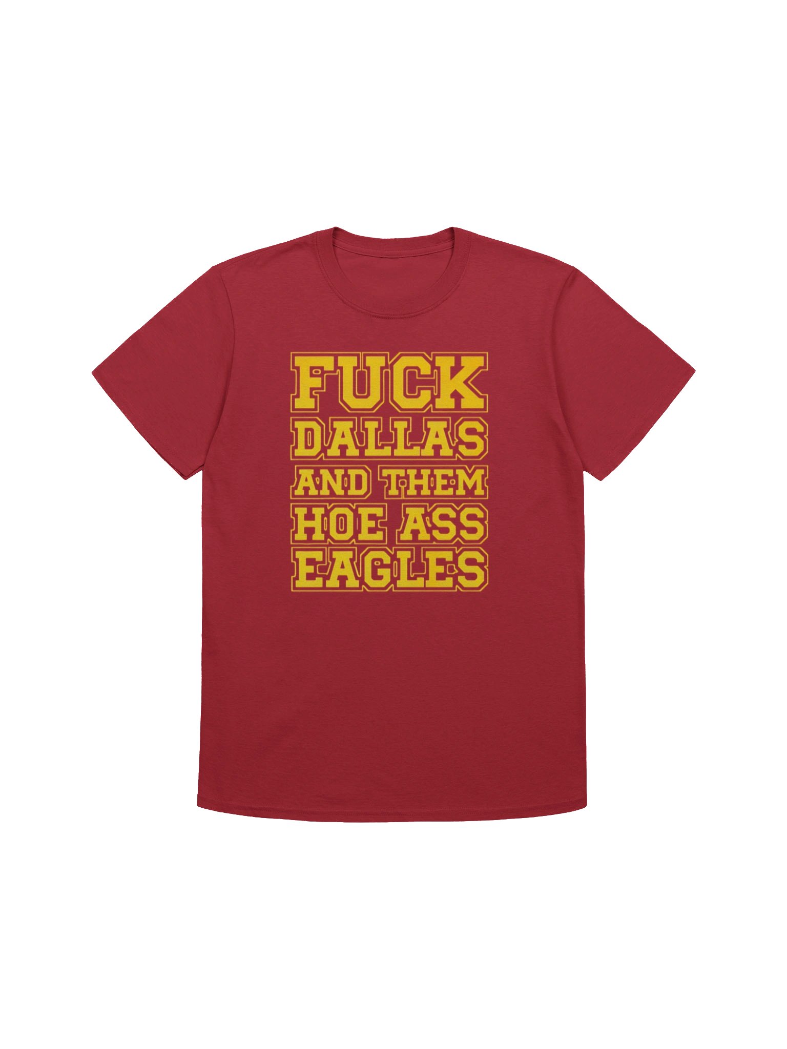Fuck Dallas And Them Hoe Ass Eagles Shirt product image (1)