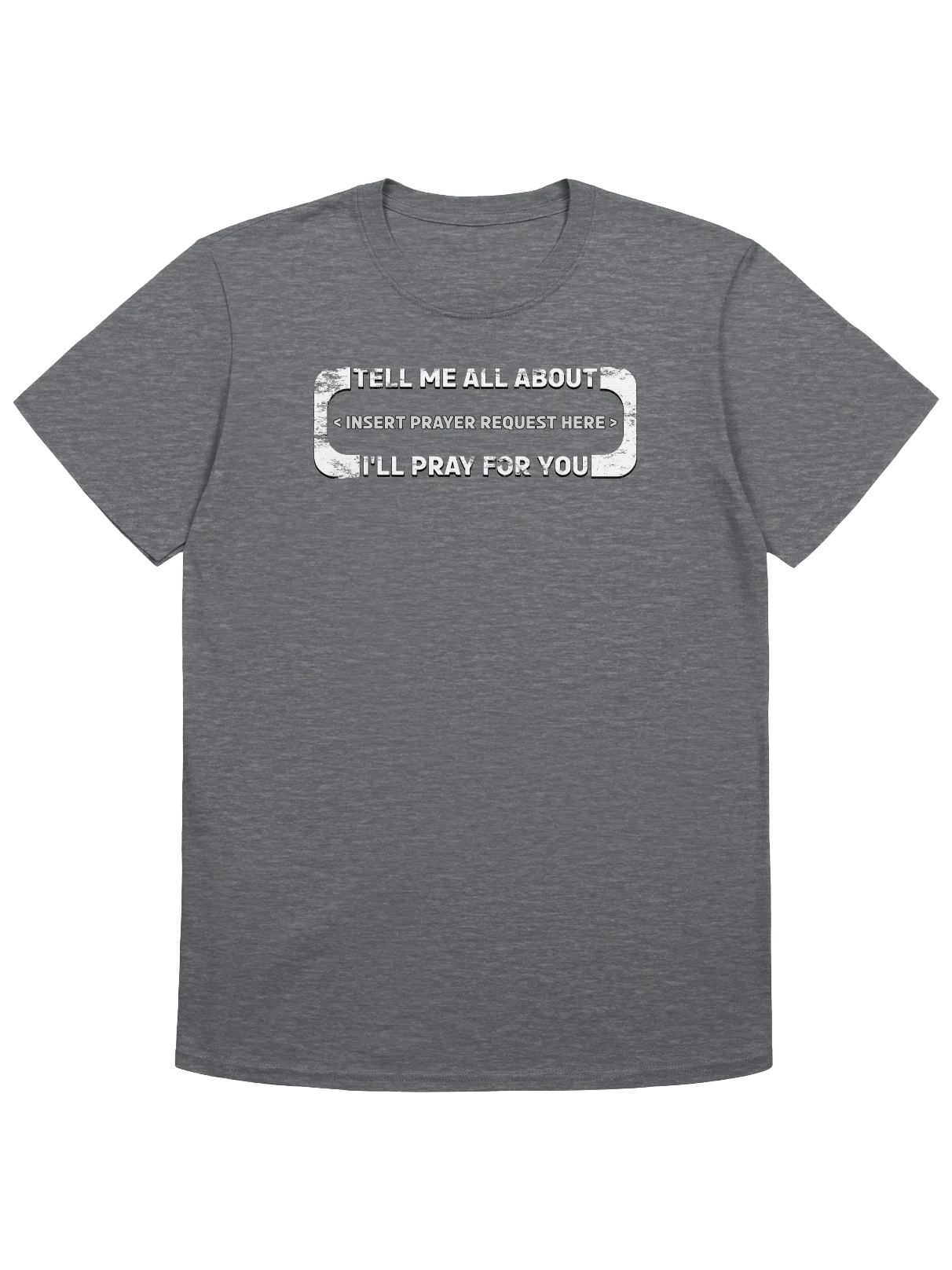 Insert Prayer Request Here T-Shirt product image (7)