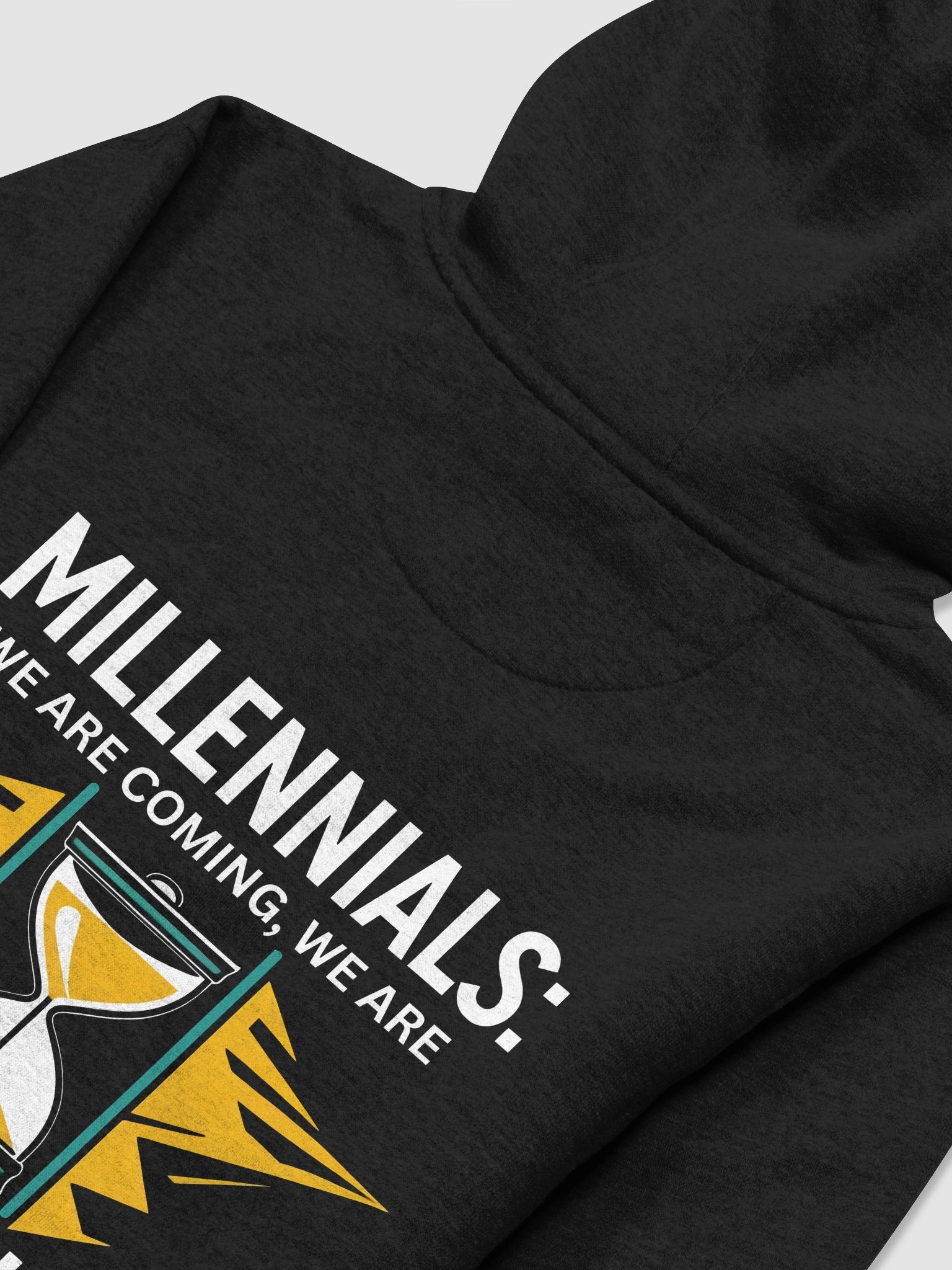 Millennials: We are coming! - Hoodie product image (4)