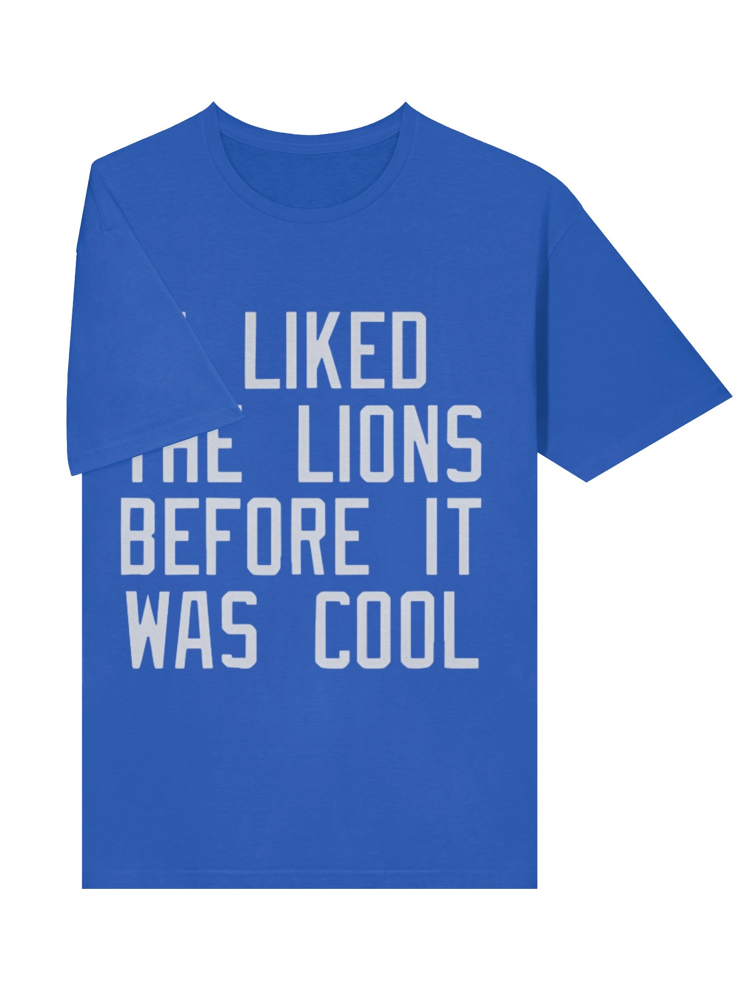 I Liked the Lions Before It Was Cool Shirt product image (3)
