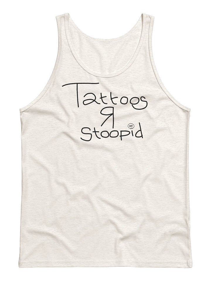 TATTOOS R STOOPID - TANK TOP product image (3)