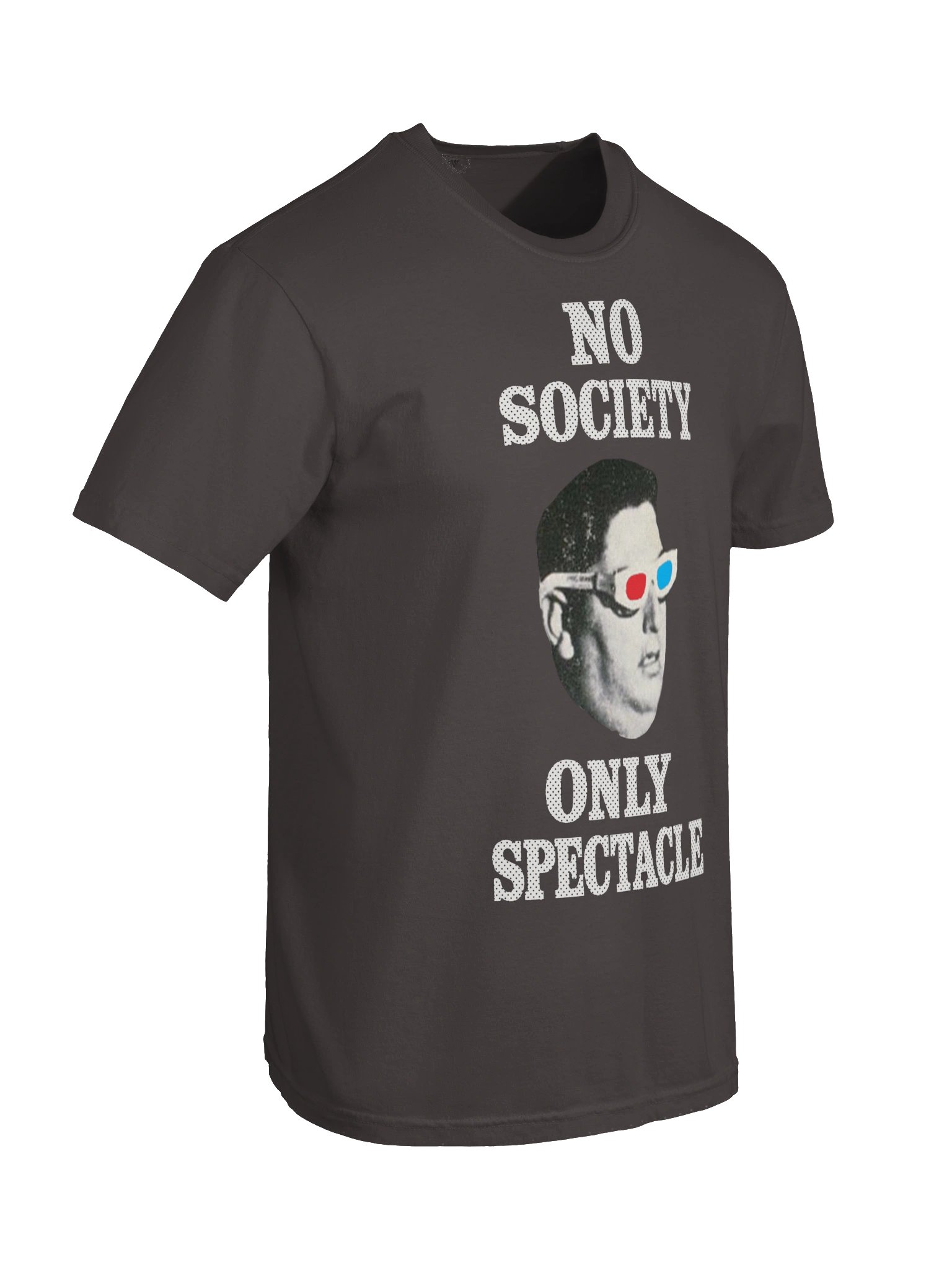 "No Society, Only Spectacle" - T-Shirt product image (22)