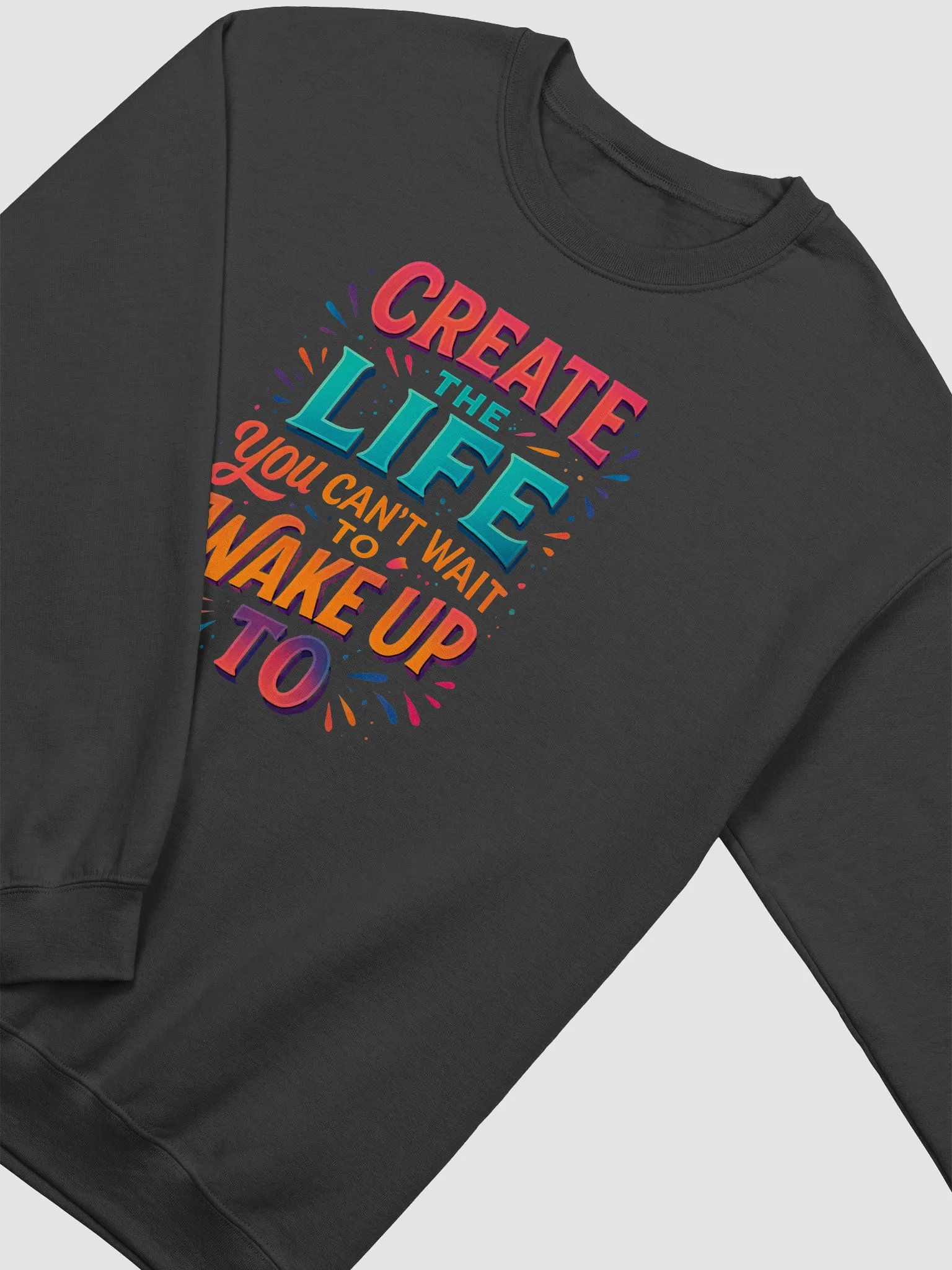Create the Life You Can’t Wait for – Motivational Crewneck product image (25)