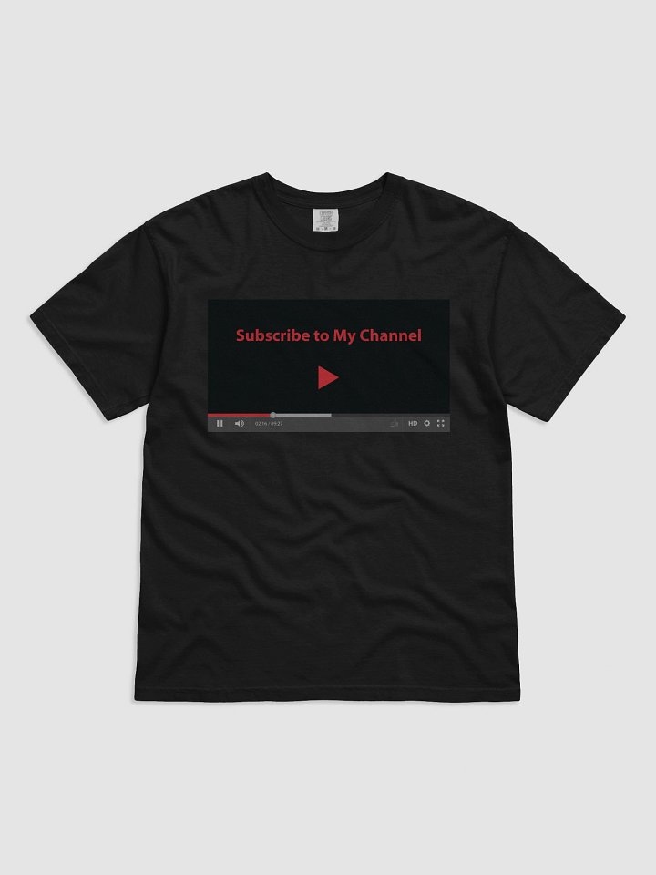 subscribe-to-my-channel-tshirt-edition product image (1)