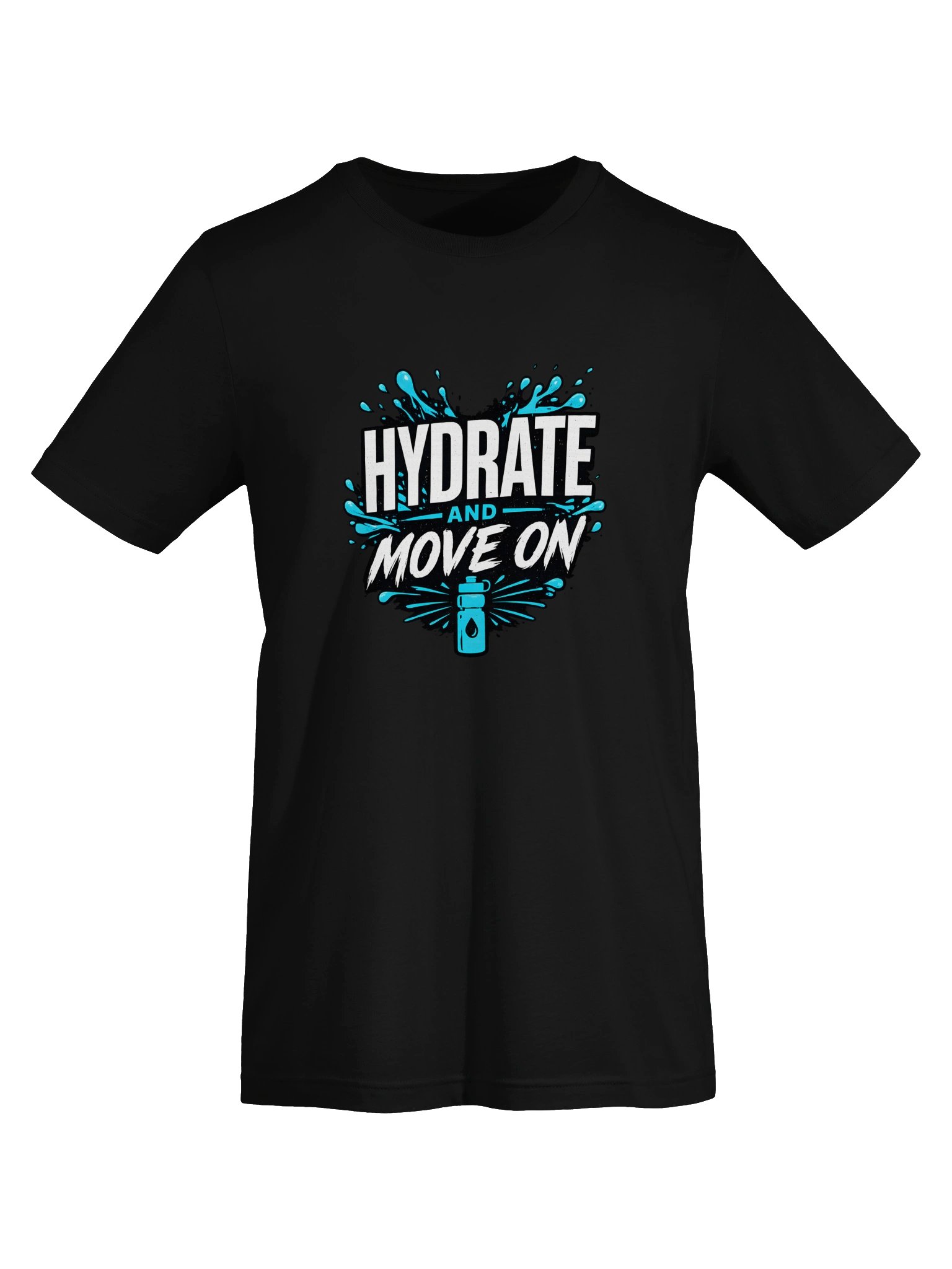 "Hydrate and Move On" Funny Wellness Graphic T-Shirt product image (5)