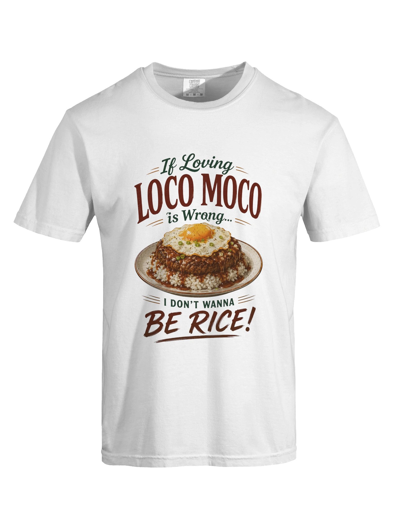 If Loving Loco Moco Is Wrong Tee product image (37)