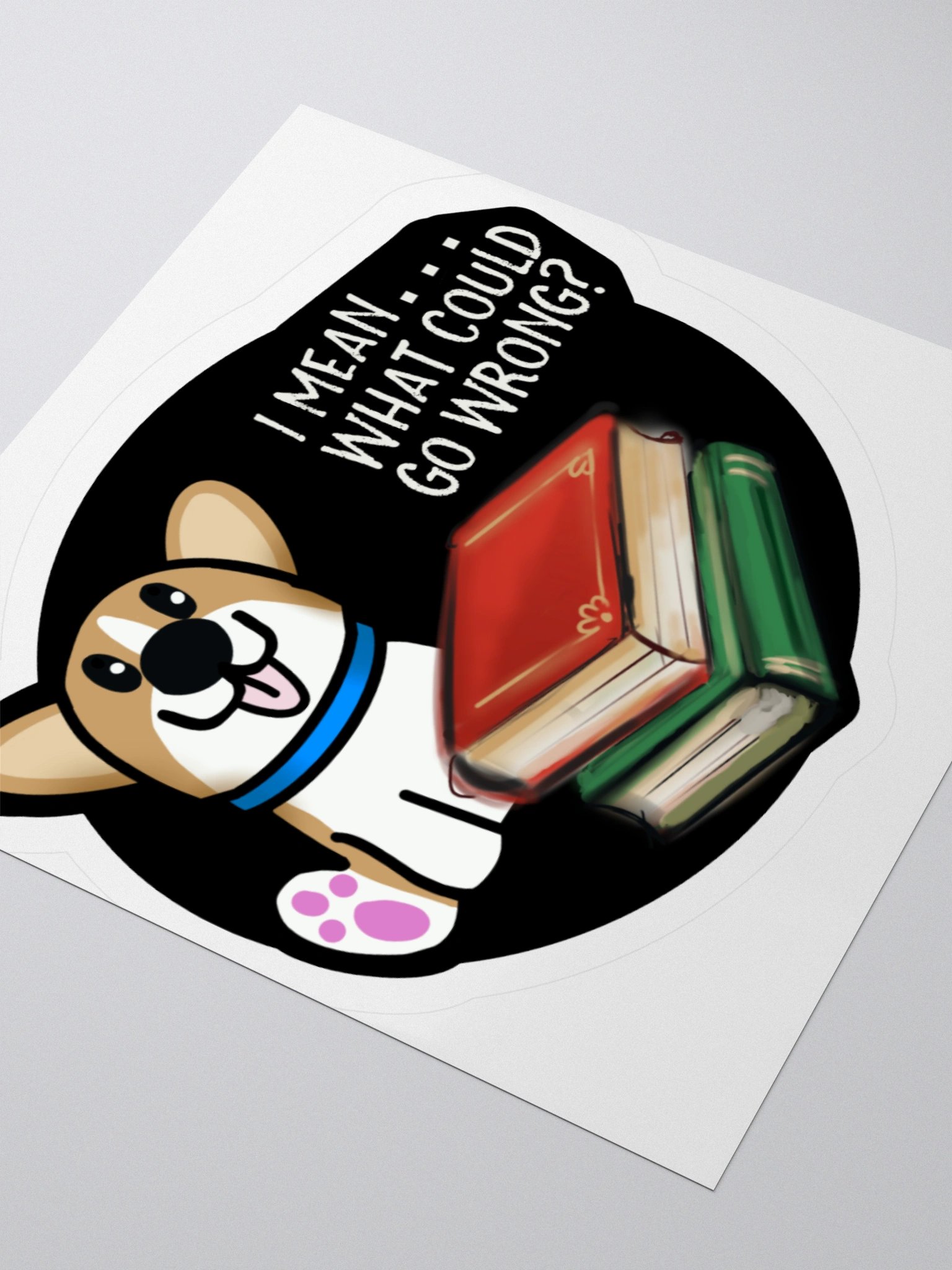 What Could Go Wrong Sticker product image (3)