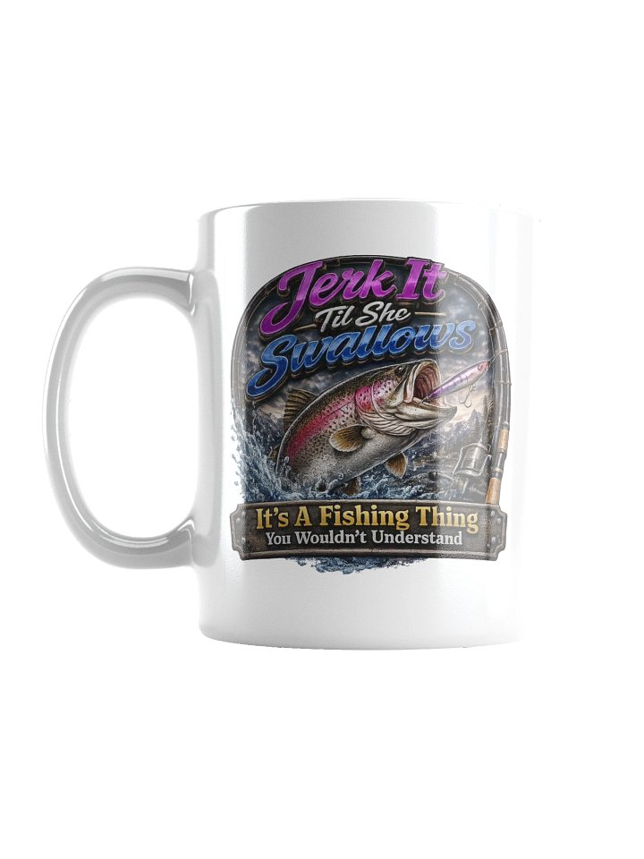 Jerk It Til She Swallows Purple Trout Mug product image (1)