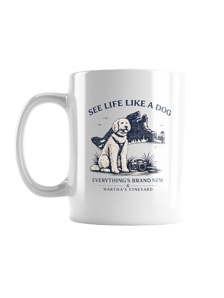 See Life Like a Dog Coffee Mug product image (1)