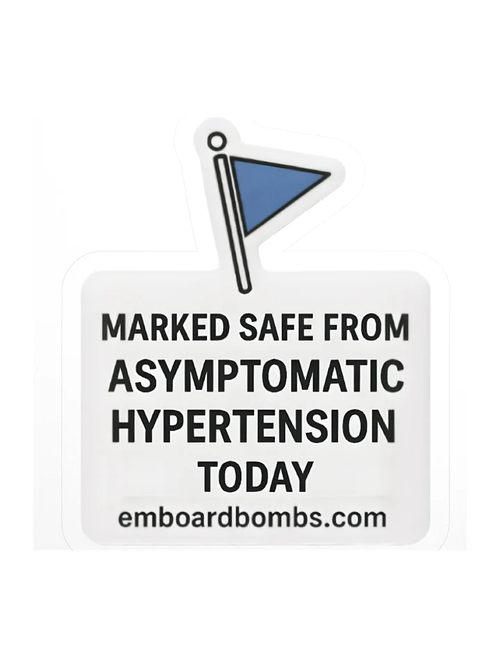 Marked Safe from Asymptomatic Hypertension Sticker product image (1)