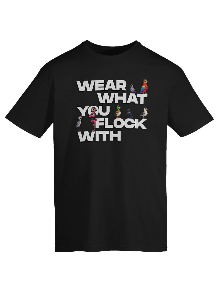 Wear What You Flock With Tee product image (1)