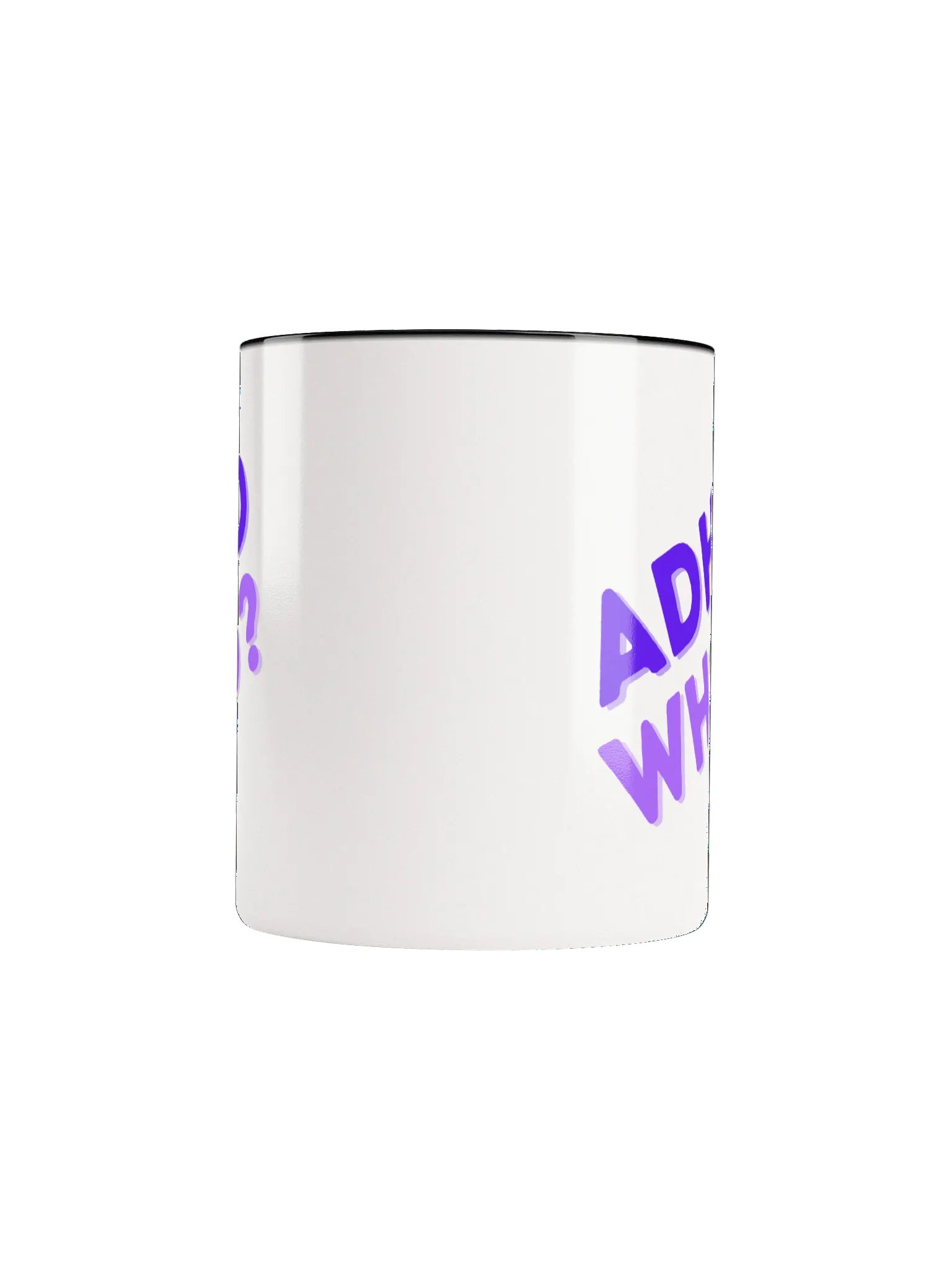 ADHD WHO? Mug product image (26)