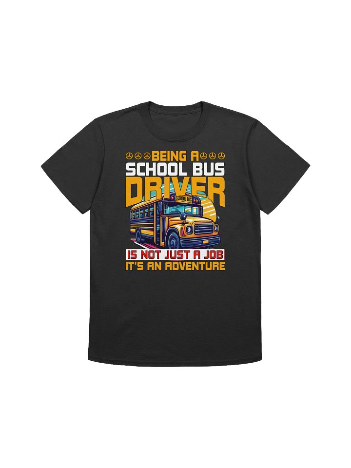 Funny School Bus Driver - "It's An Adventure" T-Shirt product image (5)