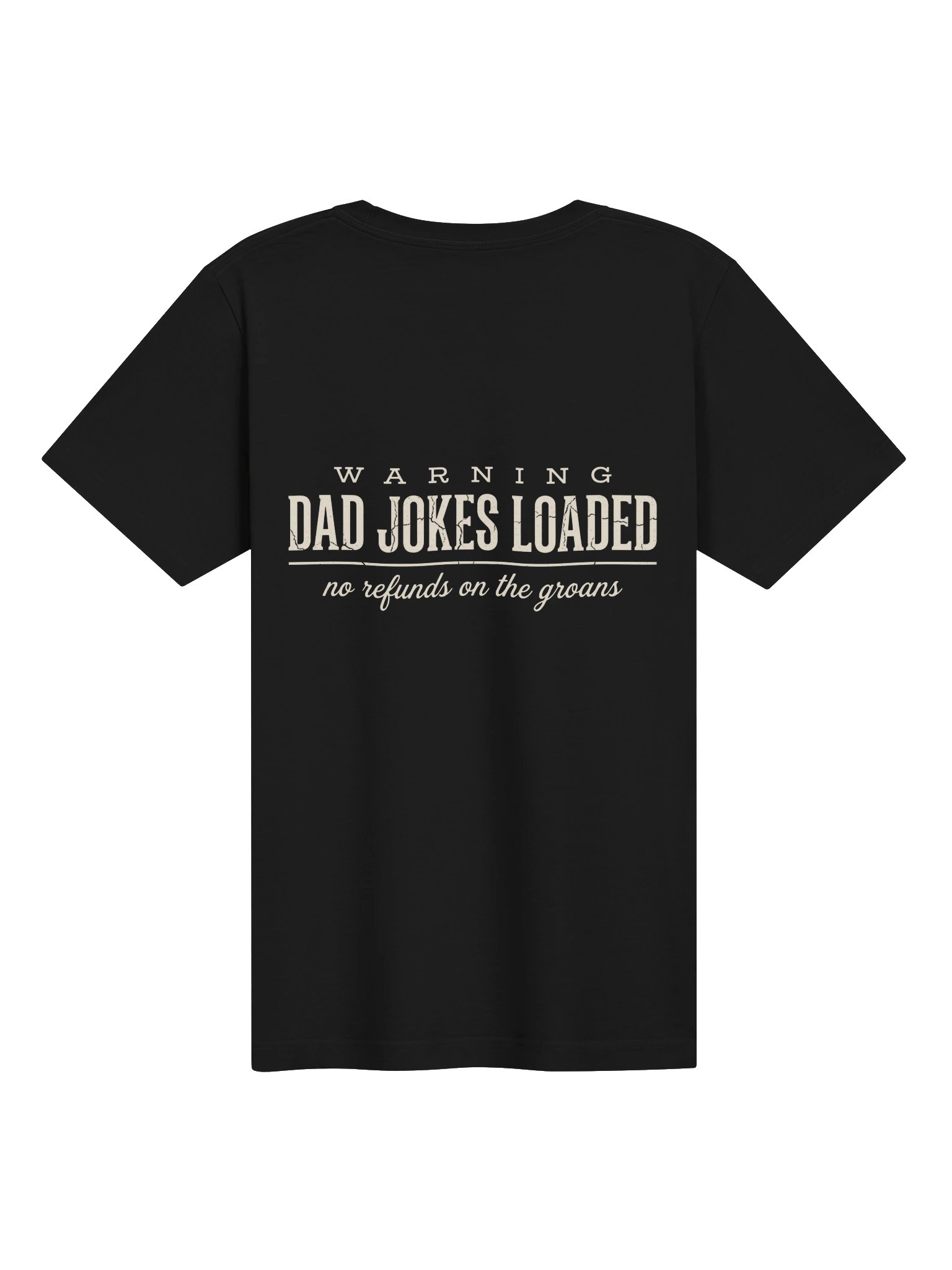 Warning Dad Jokes Loaded No Refunds On The Groans Shirt product image (3)